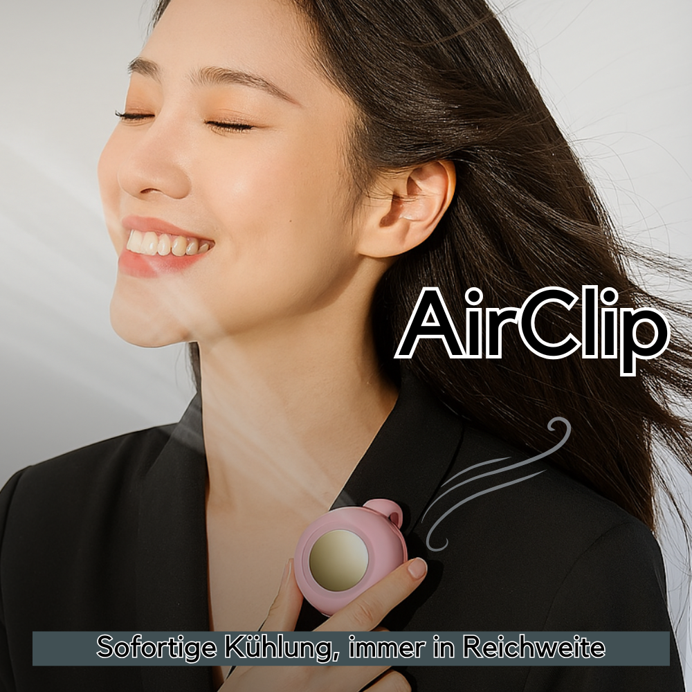 AirClip™ | Direkte Kühlung, immer in Reichweite