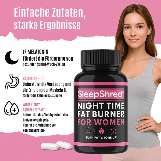 SleepShred™ | Fettverbrenner für Frauen für eine entspannende Nacht und einen schlankeren Körper