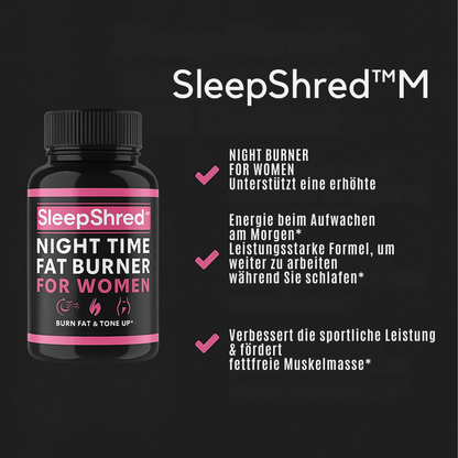 SleepShred™ | Fettverbrenner für Frauen für eine entspannende Nacht und einen schlankeren Körper