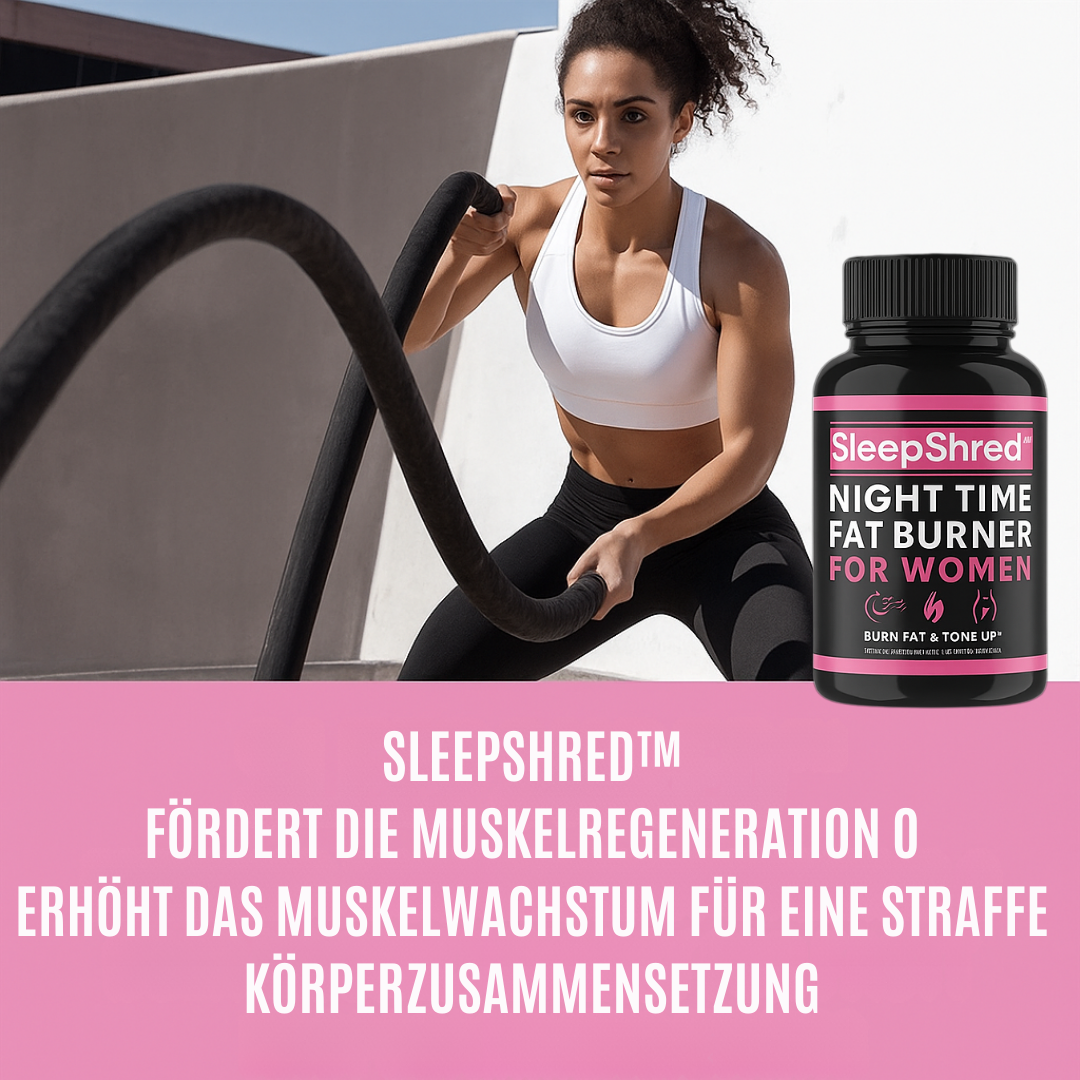 SleepShred™ | Fettverbrenner für Frauen für eine entspannende Nacht und einen schlankeren Körper