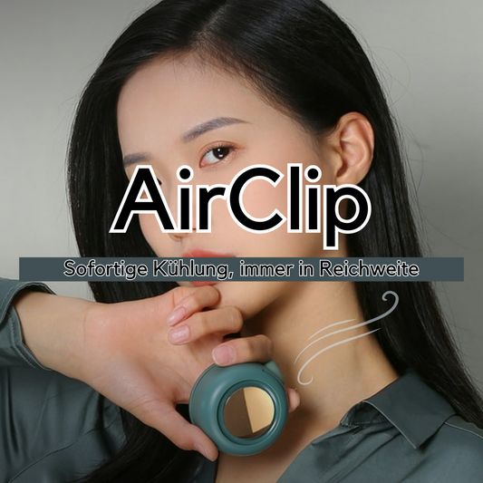 AirClip™ | Direkte Kühlung, immer in Reichweite